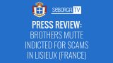 PRESS REVIEW: Brothers Mutte indicted for scams in Lisieux (France)
