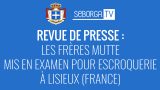 REVUE DE PRESSE : Les frères Mutte mis en examen pour escroquerie à Lisieux (France)