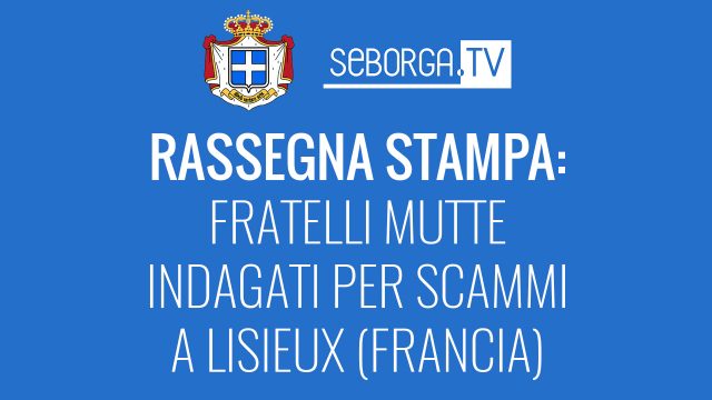 RASSEGNA STAMPA: Fratelli Mutte indagati per scammi a Lisieux (Francia)